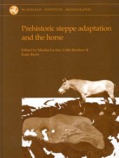 book Prehistoric Steppe Adaptation and the Horse 