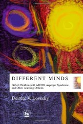 book Different Minds: Gifted Children With Ad/Hd, Asperger Syndrome, and Other Learning Deficits