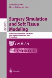 book Surgery Simulation and Soft Tissue Modeling: International Symposium, IS4TM 2003 Juan-Les-Pins, France, June 12–13, 2003, Proceedings