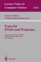 book Types for Proofs and Programs: International Workshop TYPES’96 Aussois, France, December 15–19, 1996 Selected Papers