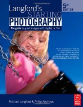 book Langford's Starting Photography, Fifth Edition: The guide to great images with digital or film