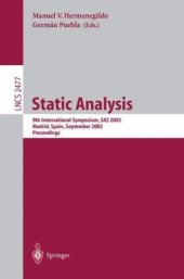 book Static Analysis: 9th International Symposium, SAS 2002 Madrid, Spain, September 17–20, 2002 Proceedings