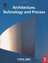 book Architecture, Technology and Process