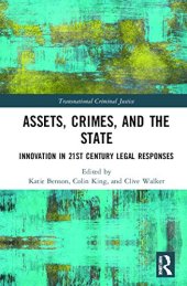 book Assets, Crimes, and the State: Innovations in 21st Century Legal Responses (Transnational Criminal Justice)