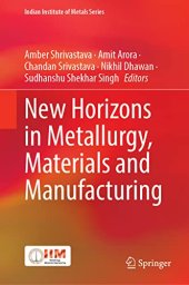 book New Horizons in Metallurgy, Materials and Manufacturing