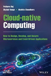 book Cloud-native Computing: How to Design, Develop, and Secure Microservices and Event-Driven Applications