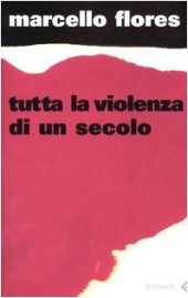 book Tutta la violenza di un secolo