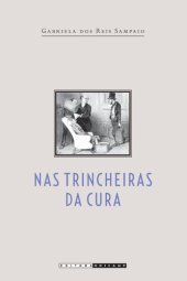 book Nas trincheiras da cura: as diferentes medicinas no Rio de Janeiro imperial