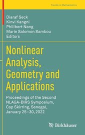 book Nonlinear Analysis, Geometry and Applications: Proceedings of the Second NLAGA-BIRS Symposium, Cap Skirring, Senegal, January 25–30, 2022