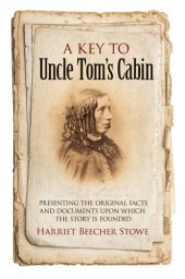 book A Key to Uncle Tom's Cabin