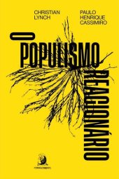 book O populismo reacionário: ascensão e legado do bolsonarismo