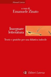 book Insegnare letteratura. Teorie e pratiche per una didattica indocile