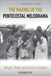 book The Making of the Pentecostal Melodrama