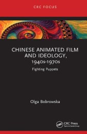 book Chinese Animated Film and Ideology, 1940s–1970s: Fighting Puppets