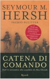 book Catena di comando. Dall'11 settembre allo scandalo di Abu Ghraib