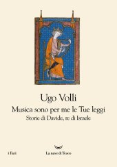 book Musica sono per me le Tue leggi. Storie di Davide, re d'Israele