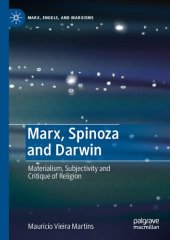 book Marx, Spinoza And Darwin: Materialism, Subjectivity And Critique Of Religion