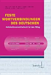 book Feste Wortverbindungen des Deutschen: Kollokationen-Wörterbuch für den Alltag