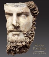 book Roman Portraits: Sculptures in Stone and Bronze in the Collection of The Metropolitan Museum of Art