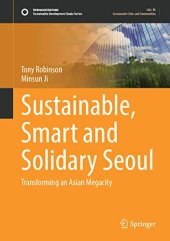 book Sustainable, Smart and Solidary Seoul: Transforming an Asian Megacity