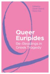 book Queer Euripides: Re-Readings in Greek Tragedy