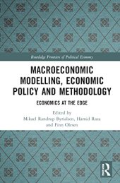 book Macroeconomic Modelling, Economic Policy and Methodology: Economics at the Edge