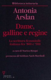 book Dame, galline e regine. La scrittura femminile italiana fra '800 e '900