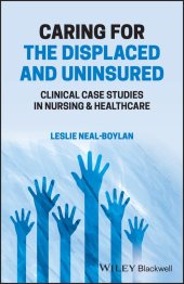 book Caring for the Displaced and Uninsured: Clinical Case Studies in Nursing and Healthcare