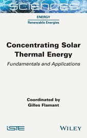 book Concentrating Solar Thermal Energy: Fundamentals and Applications