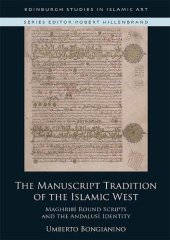 book The Manuscript Tradition of the Islamic West: Maghribi Round Scripts and the Andalusi Identity