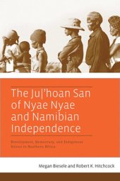 book The Ju/'hoan San of Nyae Nyae and Namibian Independence