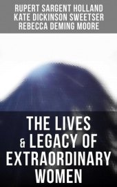 book The Lives Legacy of Extraordinary Women