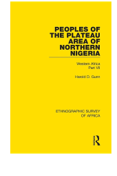 book Peoples of the Plateau Area of Northern Nigeria: Western Africa Part VII