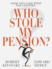 book Who Stole My Pension?: How You Can Stop the Looting