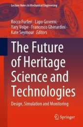 book The Future of Heritage Science and Technologies: Design, Simulation and Monitoring