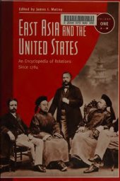 book East Asia and the United States: An Encyclopedia of Relations since 1784