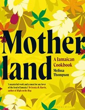 book Motherland: A Jamaican Cookbook