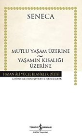 book Mutlu Yaşam Üzerine - Yaşamın Kısalığı Üzerine