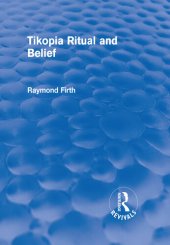 book Tikopia Ritual and Belief (Routledge Revivals)