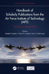 book Handbook of Scholarly Publications from the Air Force Institute of Technology (AFIT), Volume 1, 2000-2020