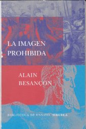 book La imagen prohibida. Una historia intelectual de la iconoclasia