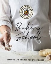 book The King Arthur Baking School: Lessons and Recipes for Every Baker