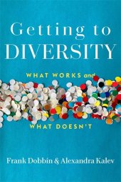 book Getting to Diversity: What Works and What Doesn’t