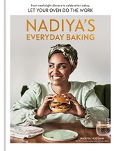 book Nadiya's Everyday Baking: From Weeknight Dinners to Celebration Cakes, Let Your Oven Do the Work