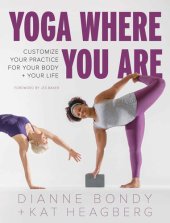 book Yoga Where You Are: Customize Your Practice for Your Body and Your Life