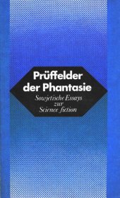 book Prüffelder der Phantasie. Sowjetische Essays zur Science fiction.