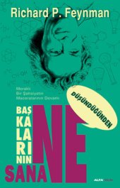 book Başkalarının Ne Düşündüğünden Sana Ne? Meraklı Bir Şahsiyetin Maceralarının Devamı