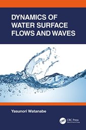 book Dynamics of Water Surface Flows and Waves