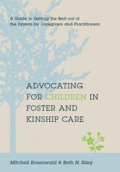 book Advocating for Children in Foster and Kinship Care