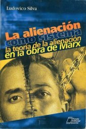 book La alienación como sistema. La teoría de la alienación en la obra de Marx